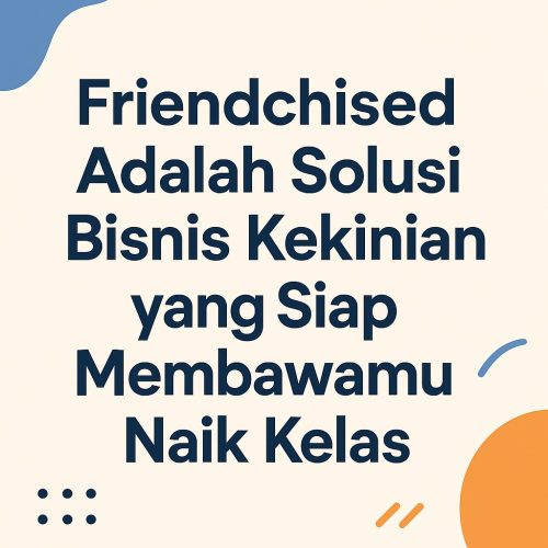 Friendchised Adalah