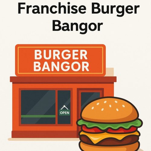 franchise burger bangor